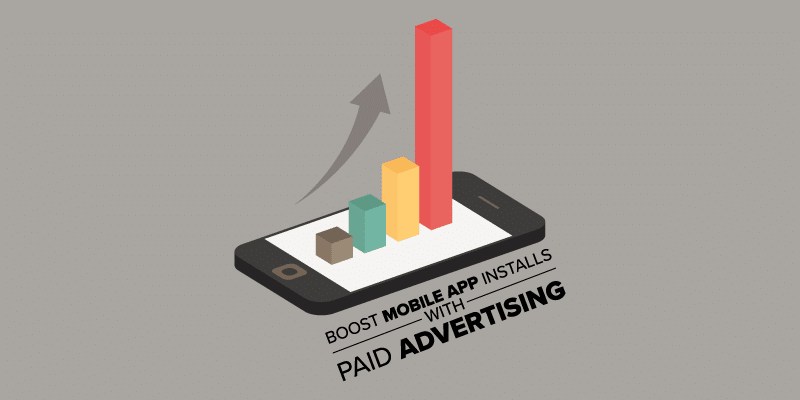 How to Boost Mobile App Installs Through Paid Advertising