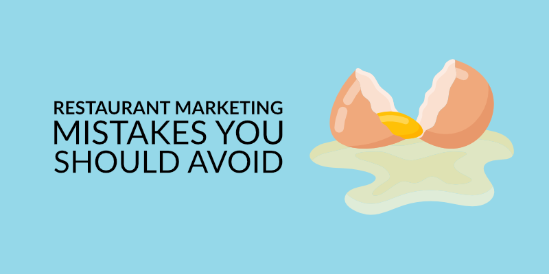 Common Restaurant Marketing Mistakes You Should Avoid